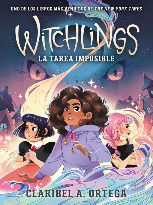 Title details for Witchlings. La tarea imposible by Claribel A. Ortega - Available